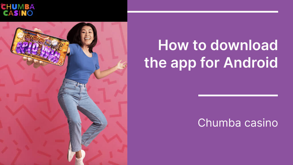 How to download the Chumba app for Android