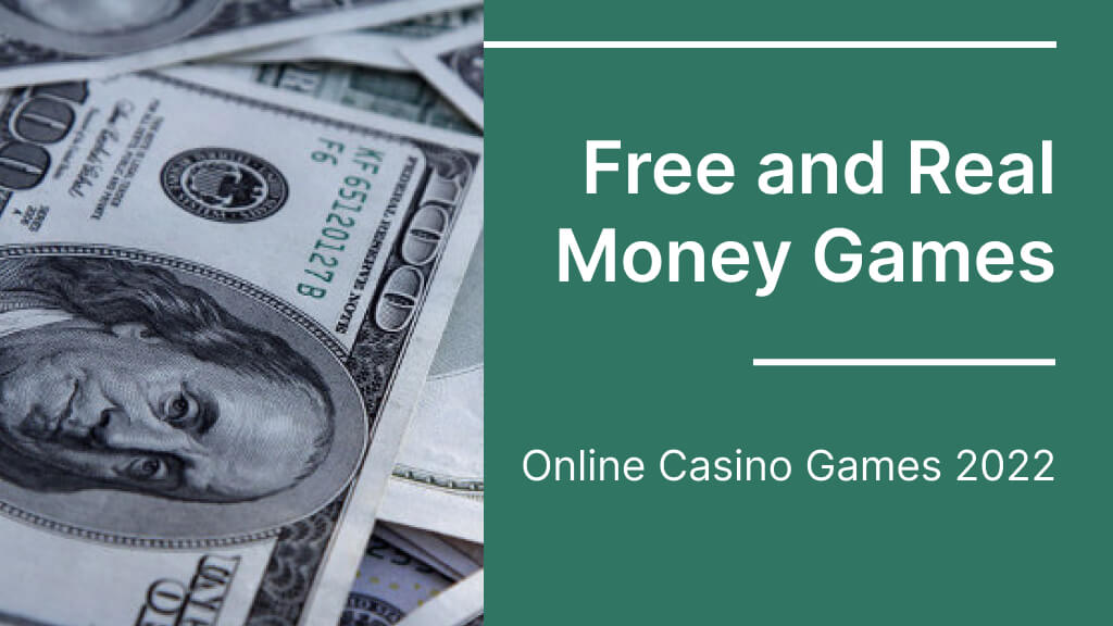 Free and Real Money Games